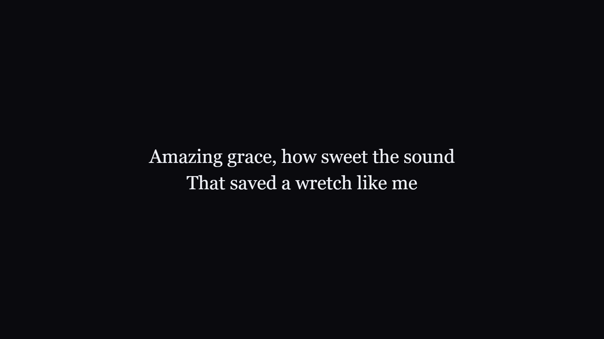 Song lyrics for Amazing Grace projected on screen